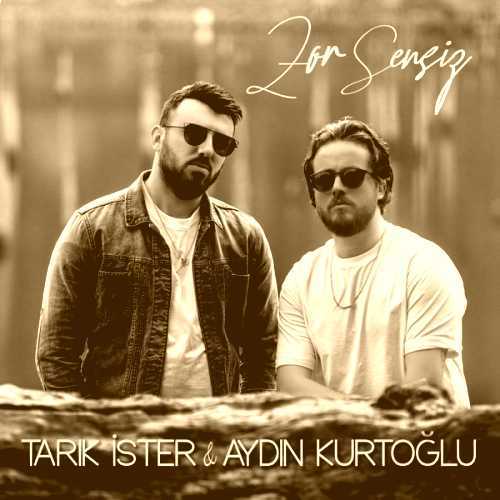 دانلود آهنگ زور سنسیز ایستر آیدین و کورت اوغلو